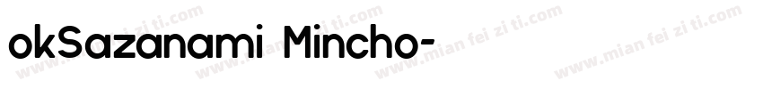 okSazanami Mincho字体转换